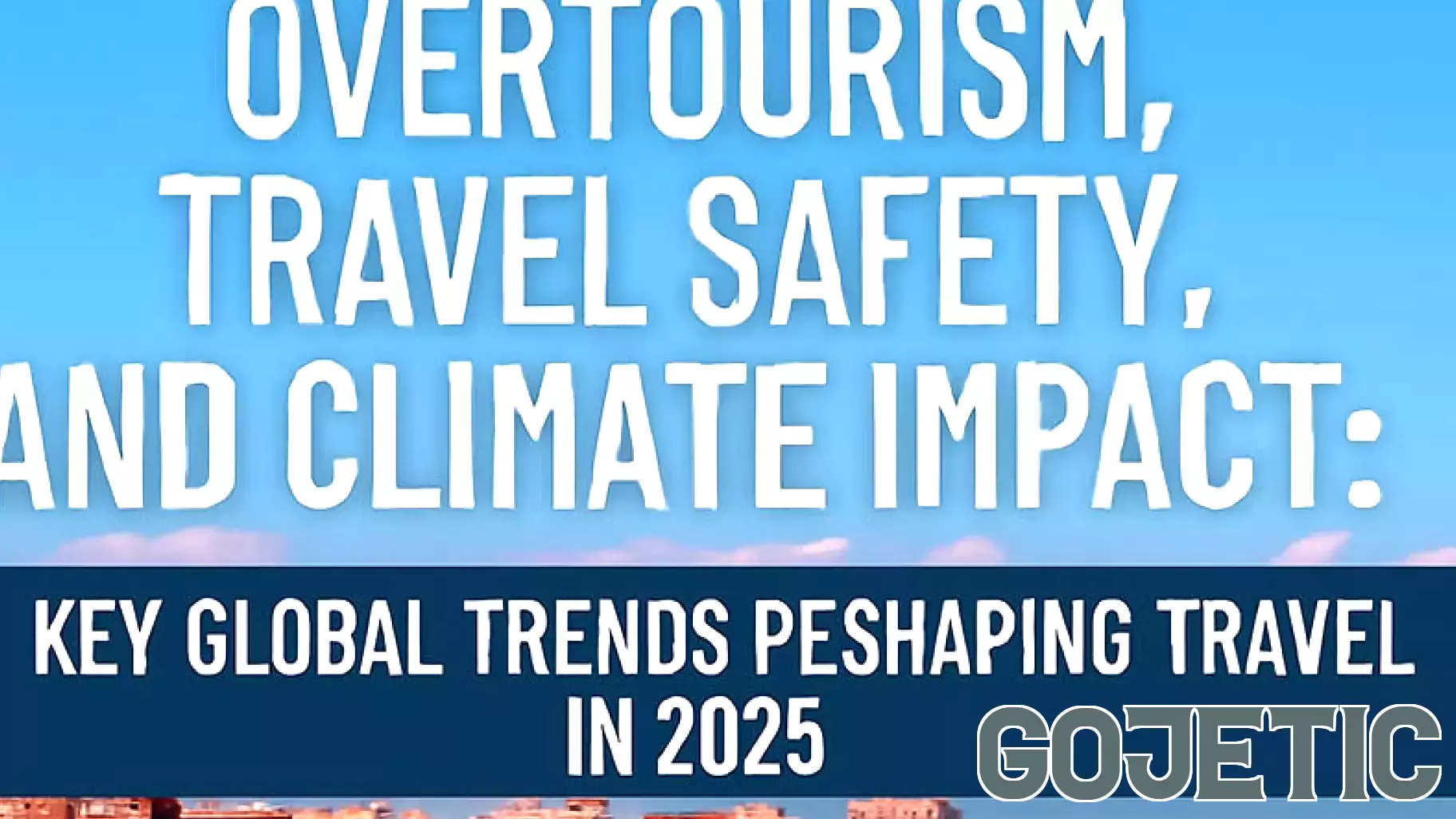 The Future of Tourism: Balancing Growth, Safety, and Sustainability